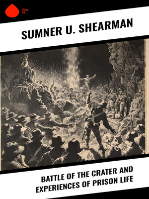 cover image of Battle of the Crater and Experiences of Prison Life